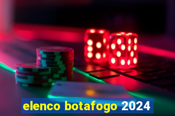 elenco botafogo 2024